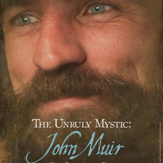 John Muir, The Unruly Mystic (Movie)